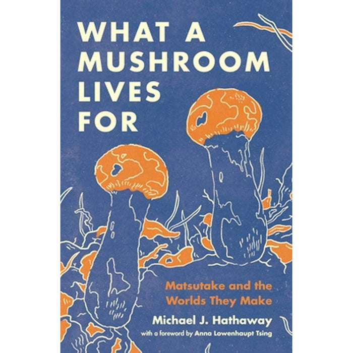 What A Mushroom Lives For