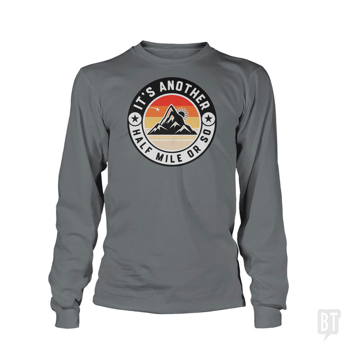 It's Another Half Mile Long Sleeve