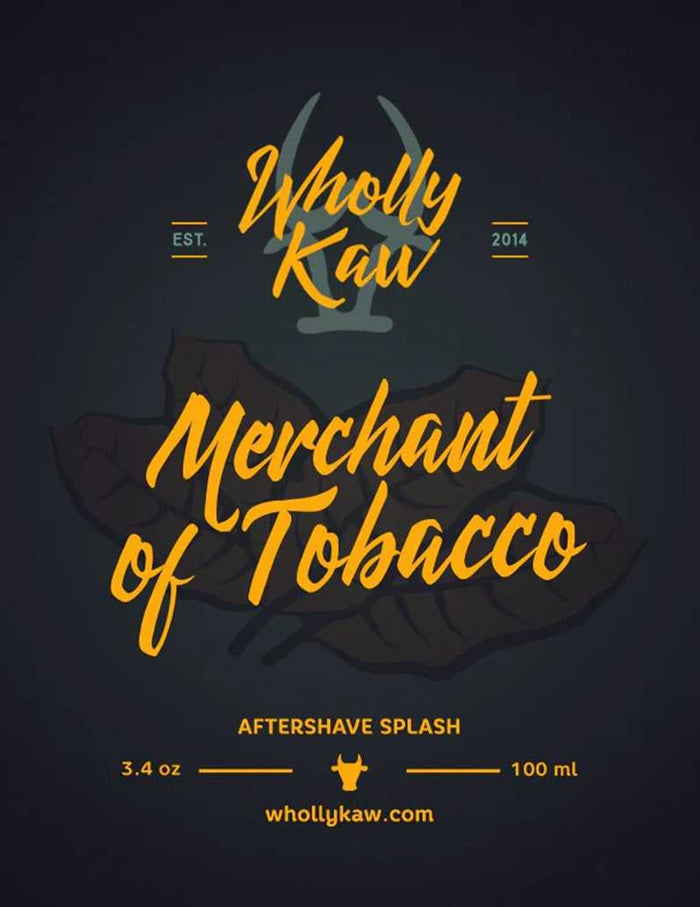 Wholly Kaw Merchant of Tobacco Aftershave Splash label with tobacco leaf design